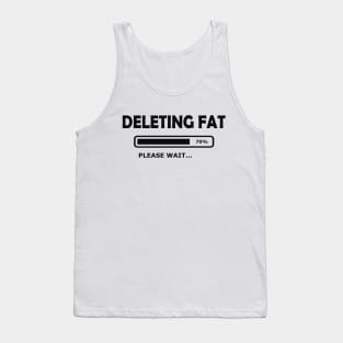 Workout - deleting fat please wait Tank Top